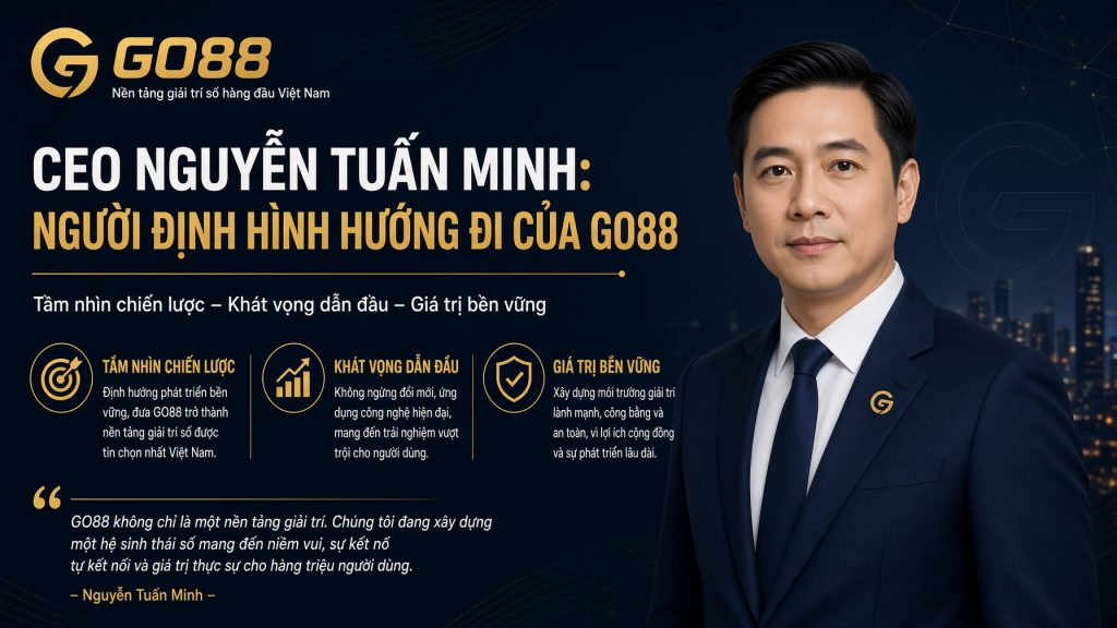 CEO Go88 Lê Hoàng Nam: đặt an toàn dữ liệu lên hàng đầu Chân dung và thông tin định danh
