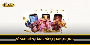 Vì sao nền tảng này quan trọng