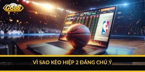 Vì sao kèo hiệp 2 đáng chú ý