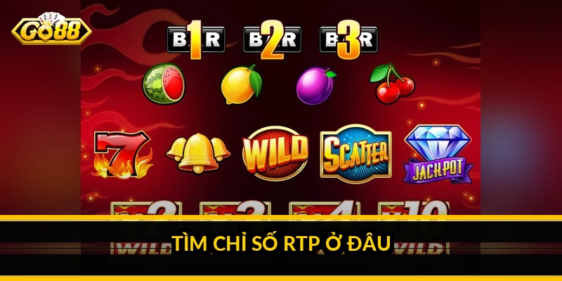 Tìm chỉ số RTP ở đâu