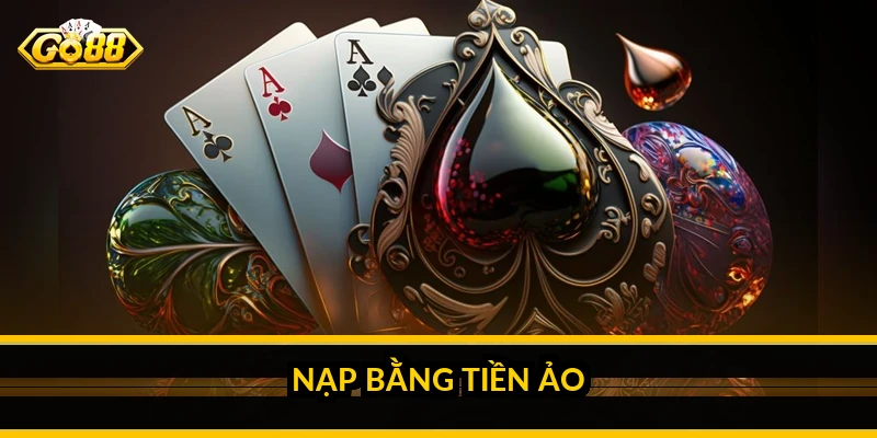 Nạp bằng tiền ảo