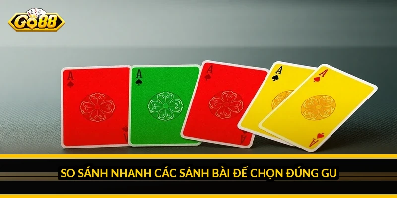 So sánh nhanh các sảnh bài để chọn đúng gu
