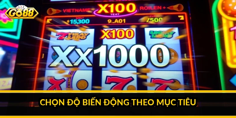 Chọn độ biến động theo mục tiêu