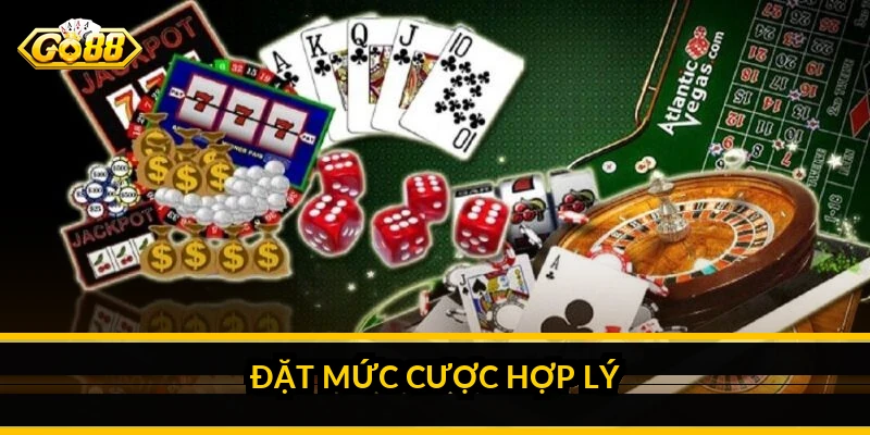 Đặt mức cược hợp lý