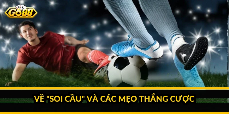 Về "soi cầu" và các mẹo thắng cược