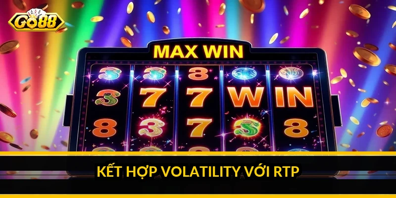 Kết hợp volatility với RTP
