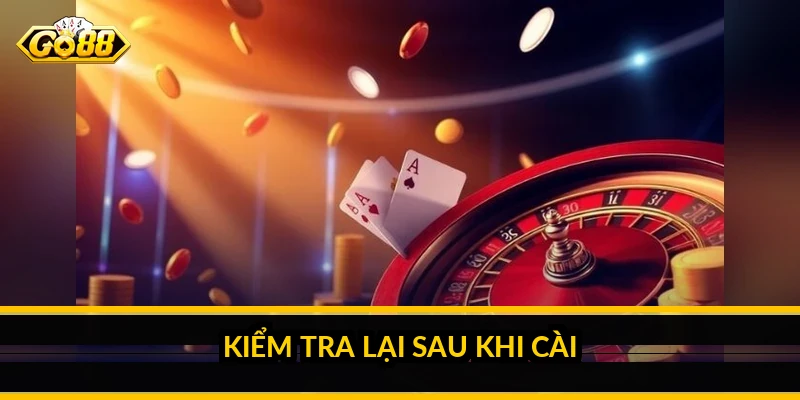 Kiểm tra lại sau khi cài