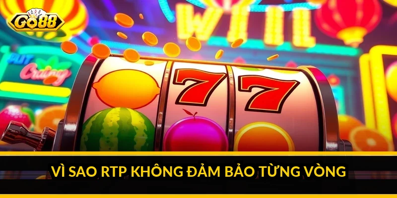 Vì sao RTP không đảm bảo từng vòng