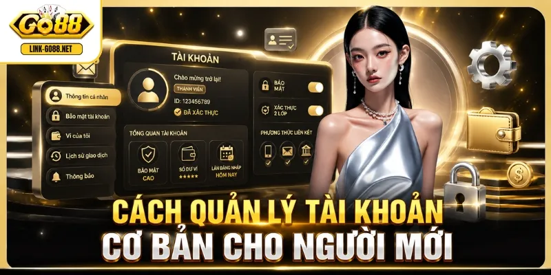 Cách quản lý tài khoản cơ bản cho người mới